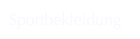 Sportbekleidung